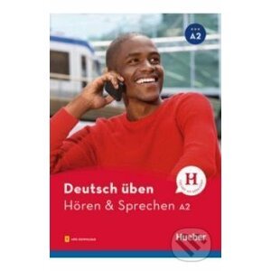 Deutsch üben NEU: Hören & Sprechen A2 - Max Hueber Verlag