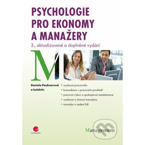 Psychologie pro ekonomy a manažery - Daniela Pauknerová a kol.
