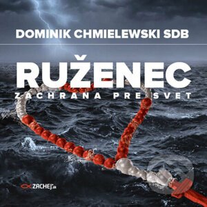 Ruženec - záchrana pre svet - Dominik Chmielewski