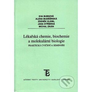 Lékařská chemie,biochemie a molekulární biologie - Eva Bubnová