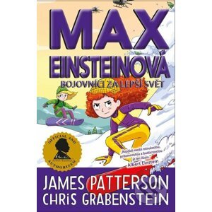 Max Einsteinová: Bojovníci za lepší svět (4) - Chris Grabenstein, James Patterson