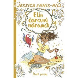 Elin čarovný náramok 7: Zlaté piesky - Jessica Ennis-Hill, Elen Caldecott, Erica-Jane Waters (ilustrátor)