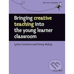 Bringing creative teaching into the young learner classroom - Lynne Cameron, Penny McKay