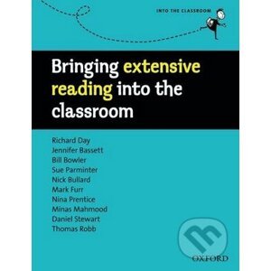 Bringing extensive reading into the classroom - Richard Day, Jennifer Bassett a kol.