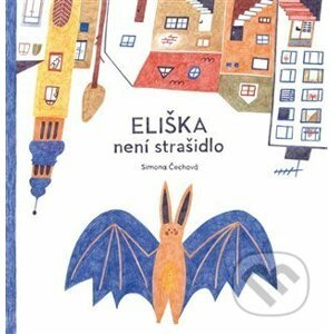 Eliška není strašidlo - Simona Čechová, Simona Čechová (ilustrátor)