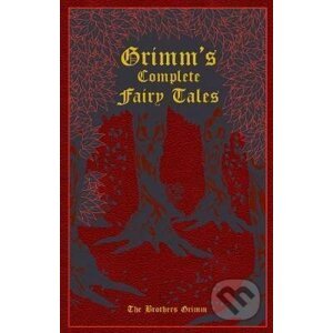 Grimm´s Complete Fairy Tales - Wilhelm Grimm, Jacob Grimm
