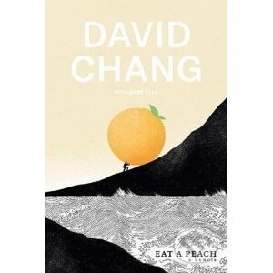 Eat a Peach - David Chang, Gabe Ulla