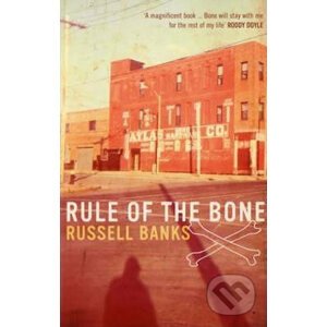 Rule of the Bone - Russell Banks