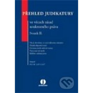 Přehled judikatury ve věcech zásad soukromého práva - Svazek II. - Petr Lavický