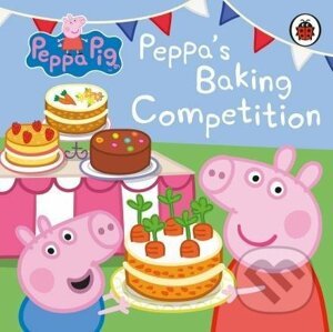 Peppa Pig: Peppa´s Baking Competition - Ladybird Books