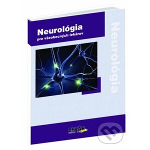Neurológia pre všeobecných lekárov - Gabriela Timárová