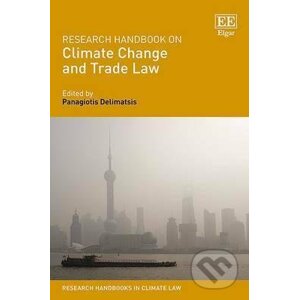 Research Handbook on Climate Change and Trade Law - Panagiotis Delimatsis
