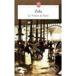 Le Ventre de Paris - Émile Zola