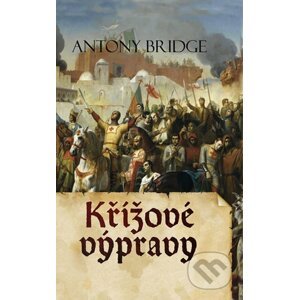 Křížové výpravy - Antony Bridge