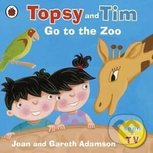 Topsy and Tim: Go to the Zoo - Jean Adamson, Belinda Worsley (ilustrátor)