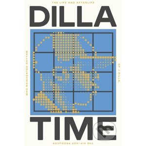 Dilla Time - Dan Charnas