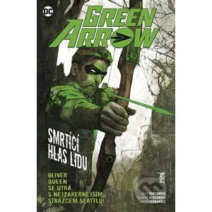 Green Arrow 7: Smrtící hlas lidu - Julie Benson, Shawna Benson, Javier Fernandez