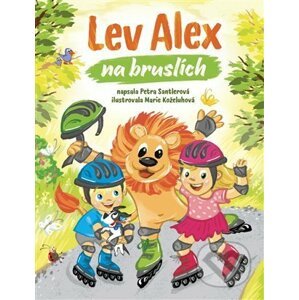 Lev Alex na bruslích - Petra Santlerová, Marie Koželuhová (ilustrátor)