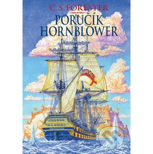 Poručík Hornblower - C.S. Forester, Zdirad J. K. Čech (Ilustrátor)