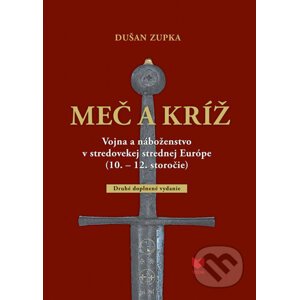 Meč a kríž - Dušan Zupka