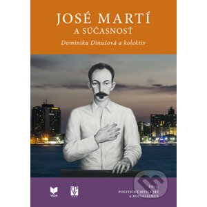 José Martí a súčasnosť - Dominika Dinušová a kolektív