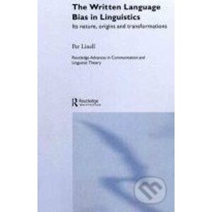 The Written Language Bias in Linguistics - Per Linell