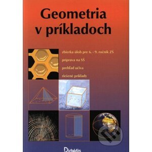 Geometria v príkladoch - Kolektív autorov