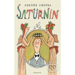 Saturnin - Zdeněk Antonín Jirotka, Adolf Born (Ilustrátor)
