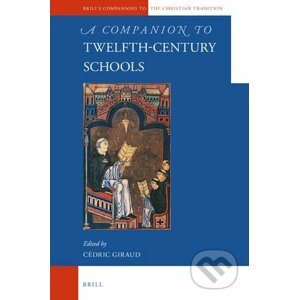 A Companion to Twelfth-Century Schools - Cedric Giraud
