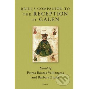 Brill's Companion to the Reception of Galen - Petros Bouras-Vallianatos, Barbara Zipser