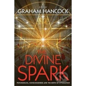 The Divine Spark - Graham Hancock