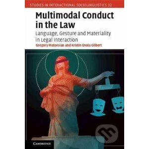 Multimodal Conduct in the Law - Gregory Matoesian