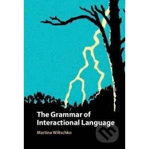 The Grammar of Interactional Language - Martina Wiltschko