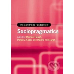 The Cambridge Handbook of Sociopragmatics - Michael Haugh