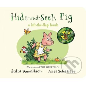Hide-and-Seek Pig - Julia Donaldson, Axel Scheffler (ilustrátor)