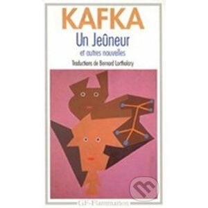 Un Je¹uneur et autres nouvelles - Franz Kafka