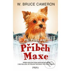 Psí poslání: Příběh Maxe - Bruce W. Cameron