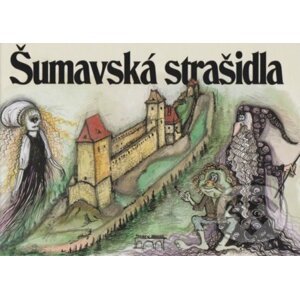 Šumavská strašidla - Petr Flachs, Petr Mazný, Zdeněk Hůrka, Jiřina Valečková (Ilustrátor)