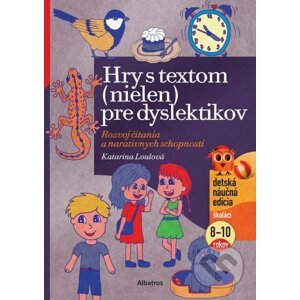 Hry s textom (nielen) pre dyslektikov - Katarína Loulová, Barbora Hajduová (ilustrácie)