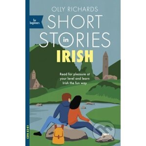 Short Stories in Irish for Beginners - Olly Richards