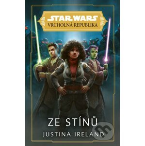 Star Wars: Vrcholná Republika - Ze stínů - Justina Ireland