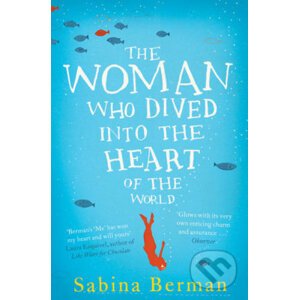Woman Who Dived into the Heart - Sabina Berman