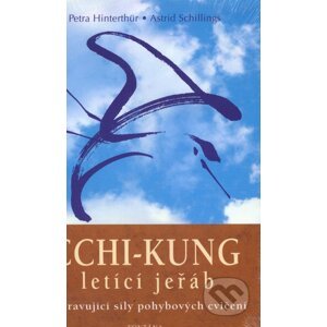 Čchi - kung letící jeřáb - Petra Hinterthur, Astrid Schillings
