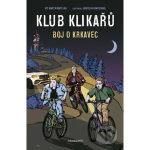Klub Klikařů: Boj o Krkavec - Vít Martin Matějka, Jaroslav Kratochvíl (ilustrátor)