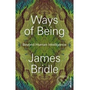 Ways of Being - James Bridle