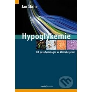 Hypoglykemie - Jan Škrha