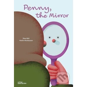 Penny, the Mirror - Dave Bell, Martin Nicolausson (ilustrátor)
