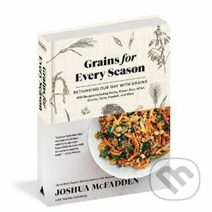 Grains for Every Season - Joshua McFadden, Martha Holmberg