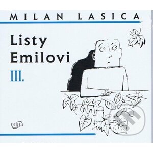 Listy Emilovi III. - Milan Lasica