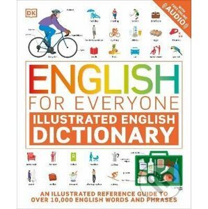 English for Everyone Illustrated English Dictionary - Dorling Kindersley